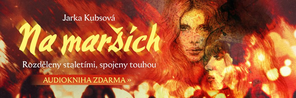 Jarka Kubsová: Na marších